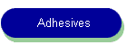 Adhesives