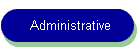 Administrative